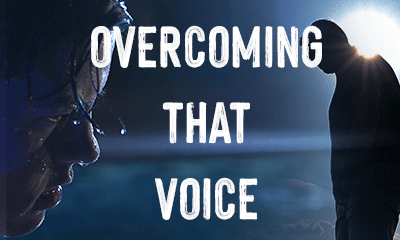 Overcoming That Voice